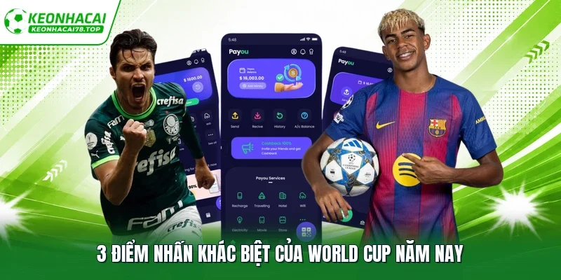 3 điểm nhấn khác biệt của World Cup năm nay
