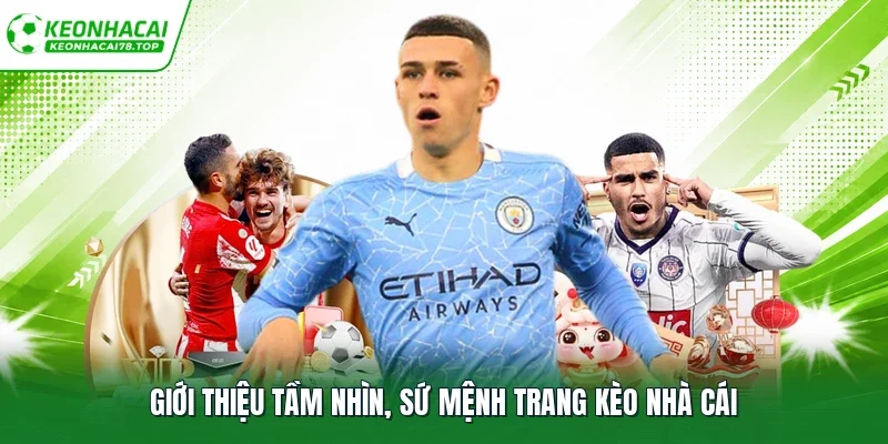 Giới thiệu tầm nhìn, sứ mệnh trang Kèo nhà cái
