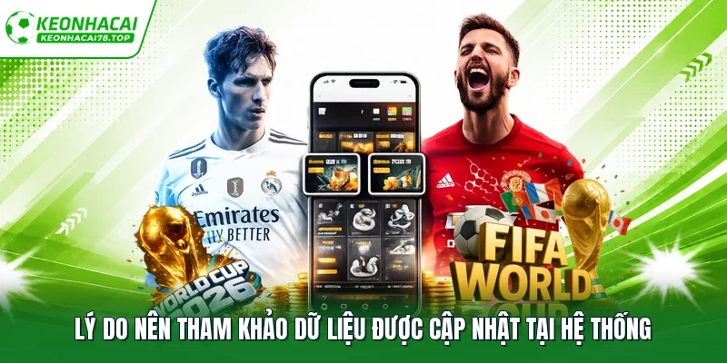 Lý do nên tham khảo dữ liệu được cập nhật tại hệ thống
