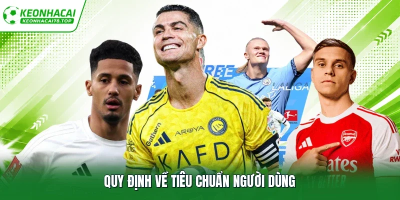 Quy định về tiêu chuẩn người dùng