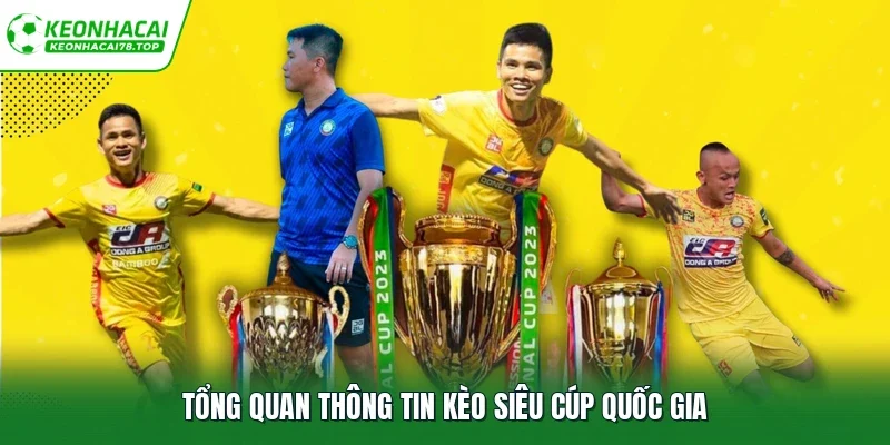 Tổng quan thông tin kèo siêu cúp quốc gia
