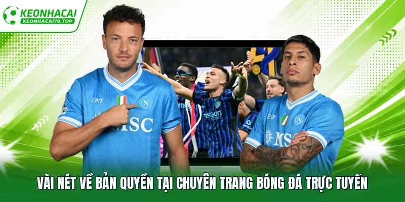 Vài nét về bản quyền tại chuyên trang bóng đá trực tuyến